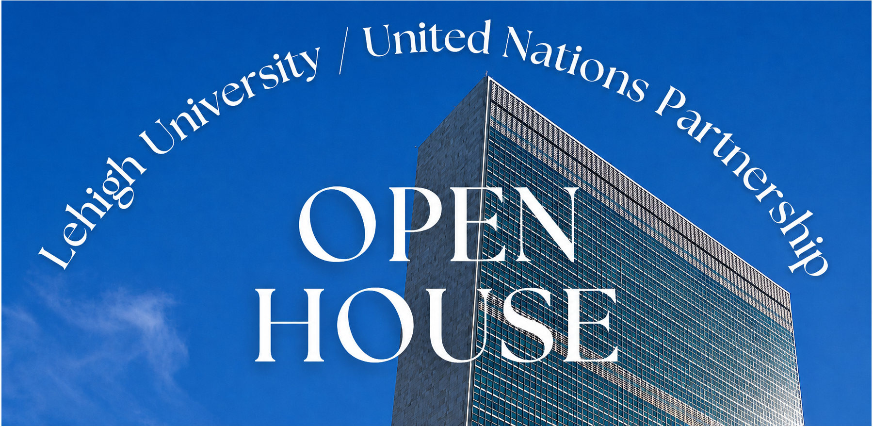 flyer for this event, open house super imposed over a picture of the nyc un building